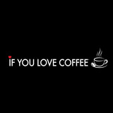 ifyoulovecoffee